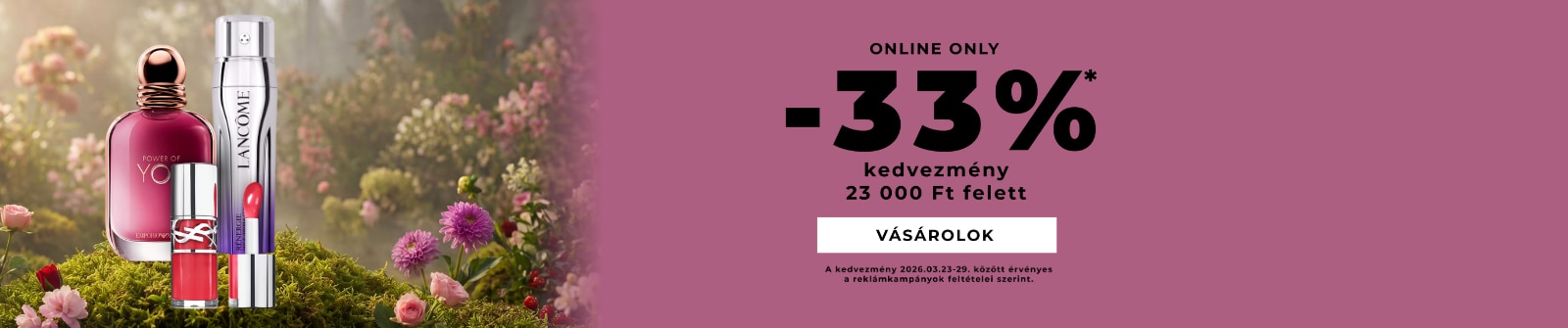 Online akció, 33% kedvezmény 23 000 Ft feletti vásárlás esetén, vásárolj most.