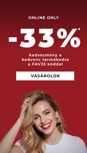 Online akció: 33% kedvezmény kedvenc termékedre a FAV33 kóddal. Érvényes 2026. január 9–11. Vásárolj most.