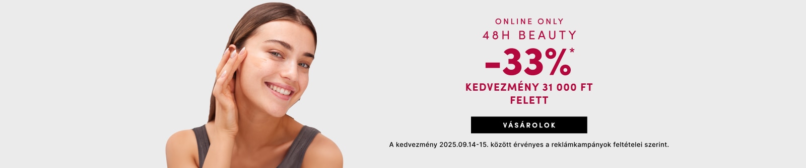 48 órás online szépségápolási akció – 33% kedvezmény 31 000 Ft feletti vásárlásra, érvényes 2025.09.14–15