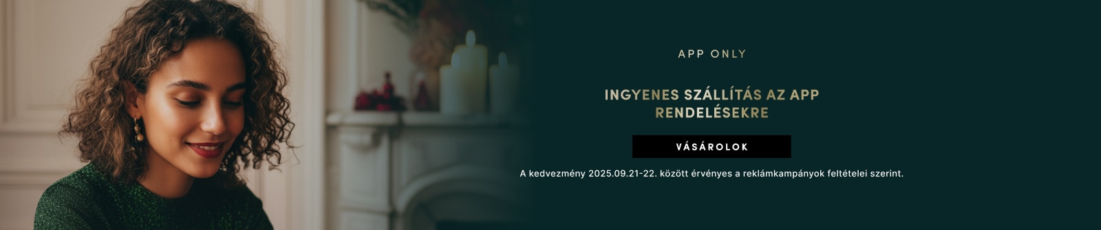 App-only ajánlat: ingyenes szállítás alkalmazásban leadott rendelésekre, Vásárolok gomb, akció érvényes 2025.09.21–22.
