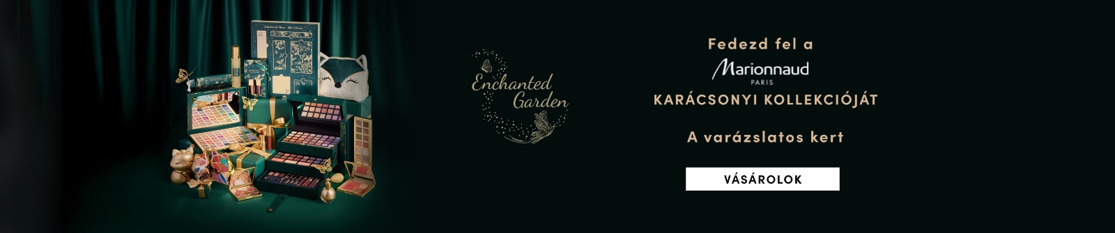 Marionnaud Paris Karácsonyi kollekció – Enchanted Garden sminkkészletek és ajándékcsomagok, tökéletes ünnepi ajándék. Vásárolj online.