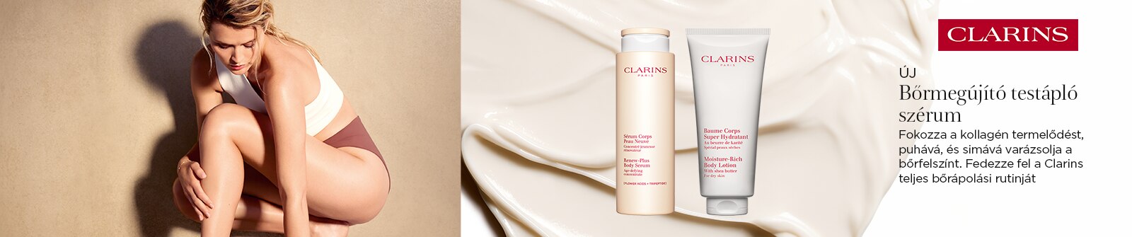 1600x335px-BodySerum-Desktop.png Női modell testápoló szérumot használ; Clarins bőrmegújító testápoló szérum termékek kollagénfokozó és bőrsimító hatással.