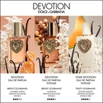 30 ML Dolce & Gabbana Devotion Your Devotion Eau de Parfum Intense 7 of 8 Your Devotion Eau de Parfum Intense